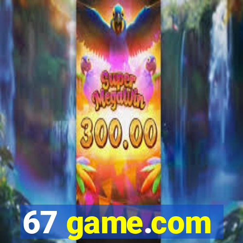 67 game.com